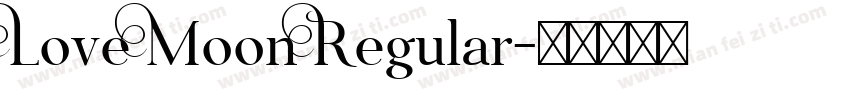 Love Moon Regular字体转换